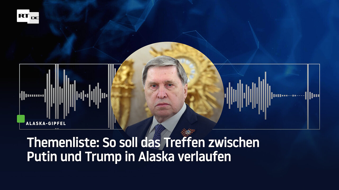 Themenliste: So soll das Treffen zwischen Putin und Trump in Alaska verlaufen