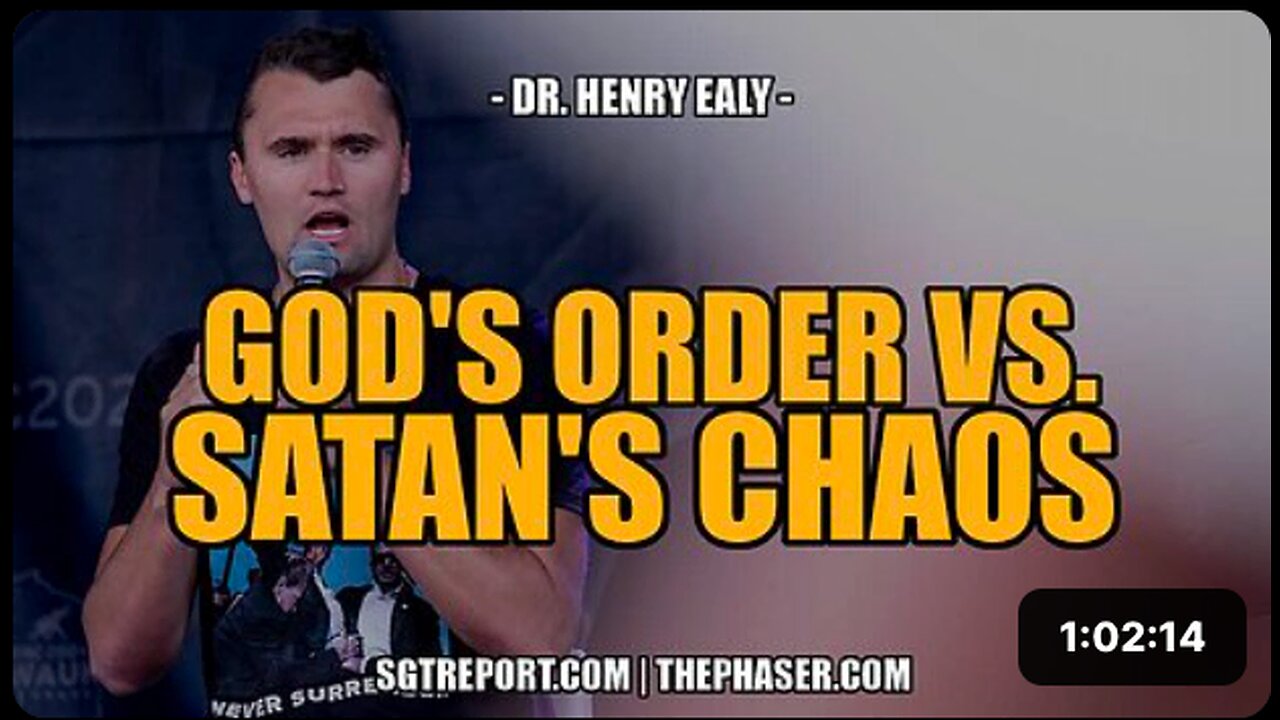 GODS ORDER VS. SATANS CHAOS -- Dr. Henry Ealy