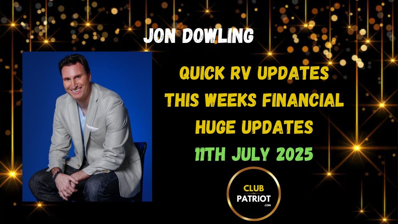 Jon Dowling Quick RV Updates 11th July 2025 Latest Updates