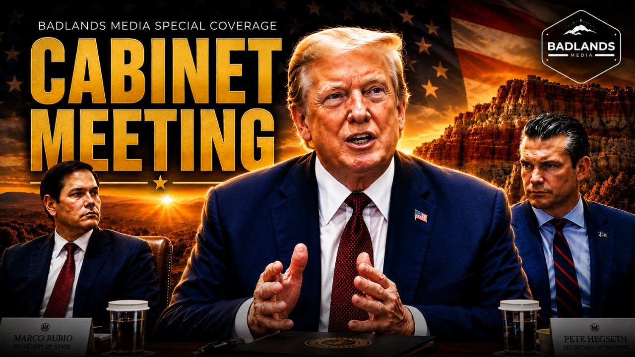 Badlands Media Special Coverage: President Trump Holds Cabinet Meeting from Camp David