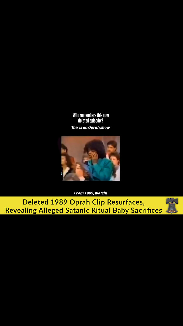 Deleted 1989 Oprah Clip Resurfaces, Revealing Alleged Satanic Ritual Baby Sacrifices