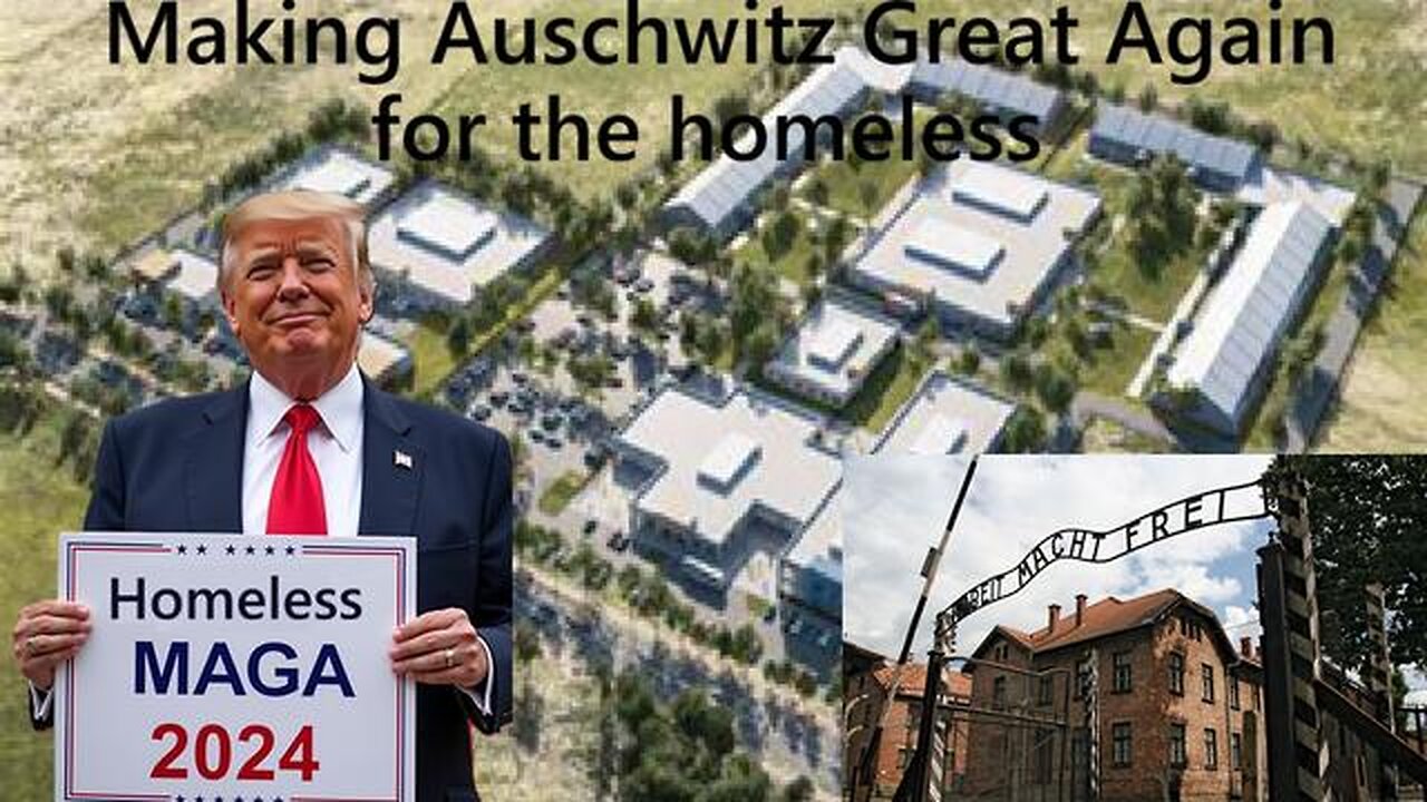 Trumps Auschwitz Camps for the Homeless - The Vaccine & Digital ID Refusers will be Homeless