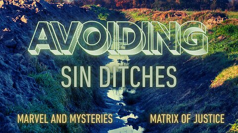 PODCAST EPISODE- Avoiding Sin Ditches
