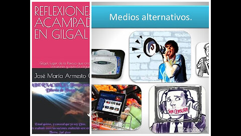 Reflexiones Acampados en Gilgal, 3: ¿MEDIOS "ALTERNATIVOS"?, José