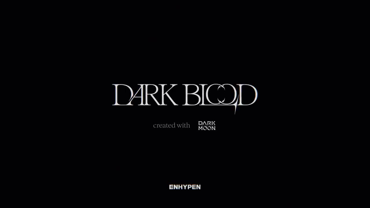 ENHYPEN (엔하이픈) DARK BLOOD Concept Trailer