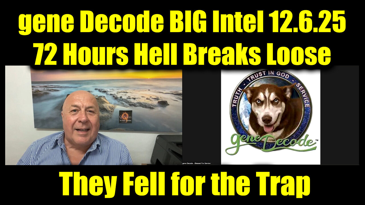 gene Decode & Charlie Ward BIG Intel 12.6.25 - 72 Hours Hell Breaks Loose