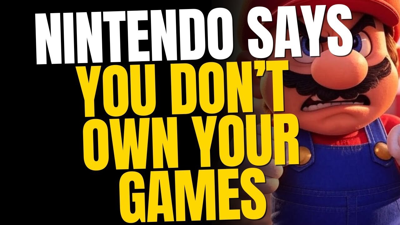 You Dont Own Your Games — Nintendo Just Admitted It