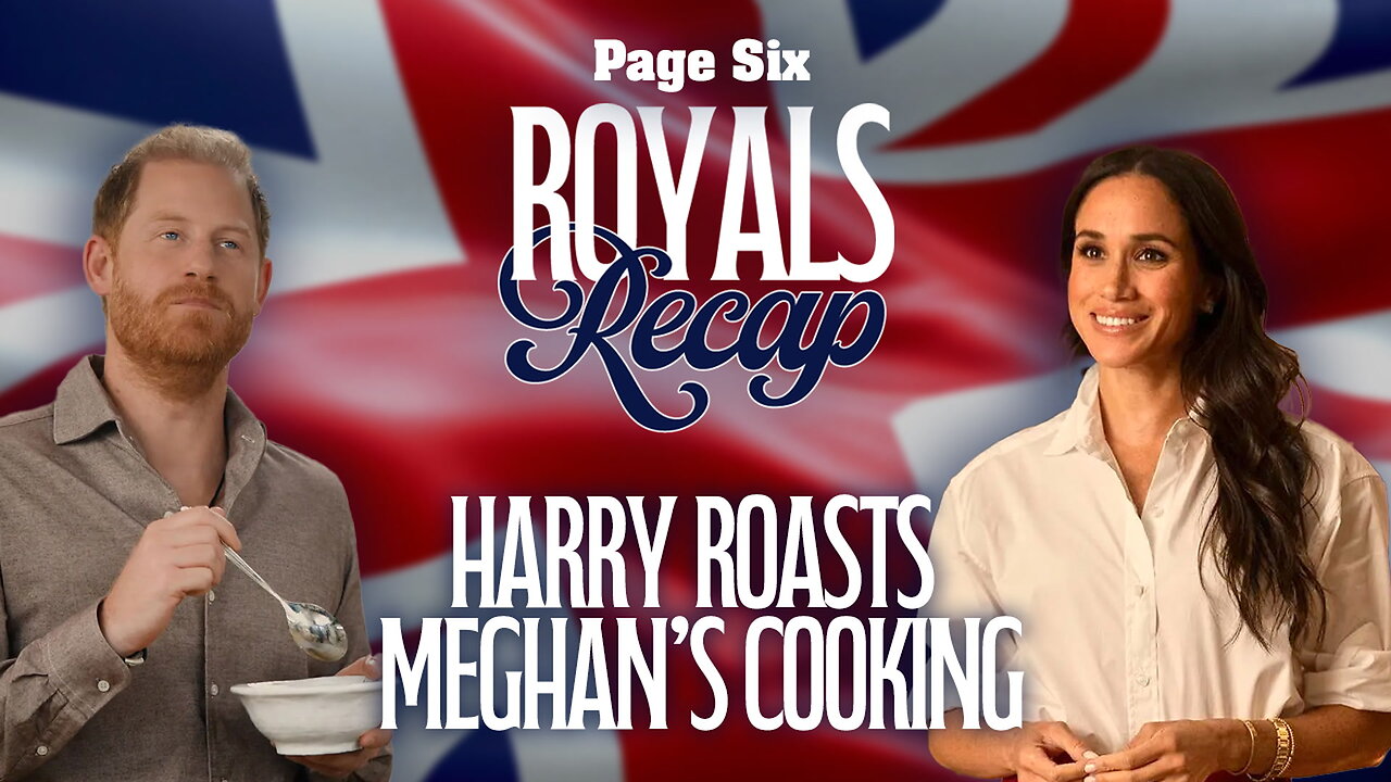 Royals Recap: Prince Harry roasts Meghan Markles cooking with playful dig