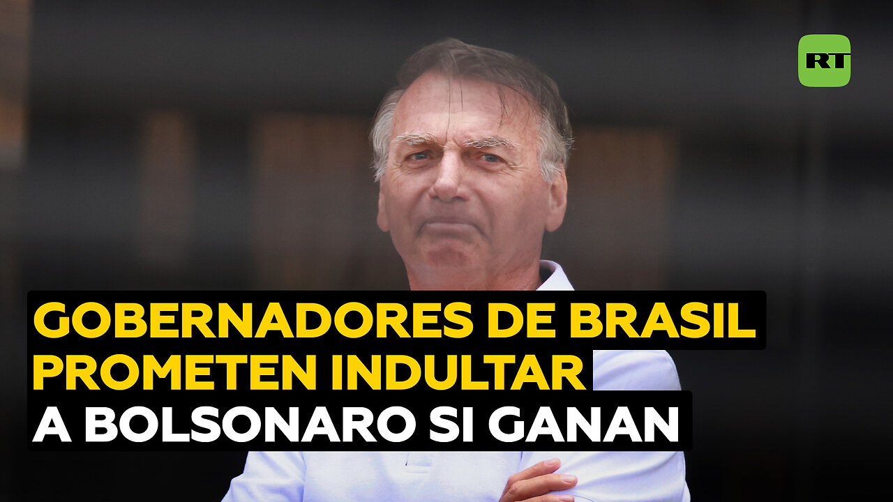Tres gobernadores de Brasil prometen indultar a Bolsonaro si ganan presidenciales