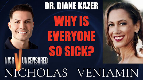 Dr. Diane Kazer Discusses Why Is Everyone So Sick with Nicholas Veniamin