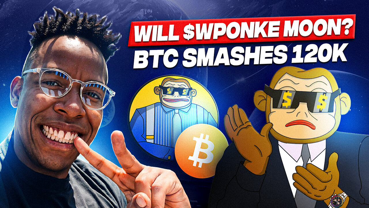 BTC Hits $120K! What It Means for Altcoins, and Why Wall Street Ponke ($WPONKE) Could 100x