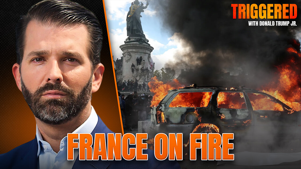Paris on Fire, The Left Blames Cops! | TRIGGERED Ep. 383 thumbnail