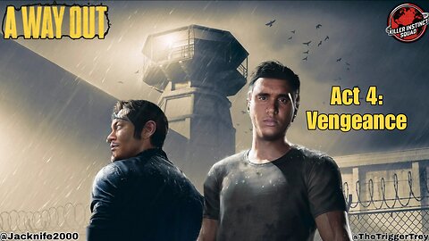 A Way Out | Act 4 | Vengeance
