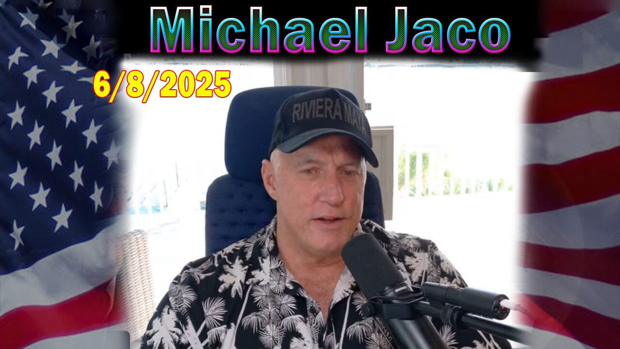 Michael Jaco Update Today: Michael Jaco Important Update June 8, 2025