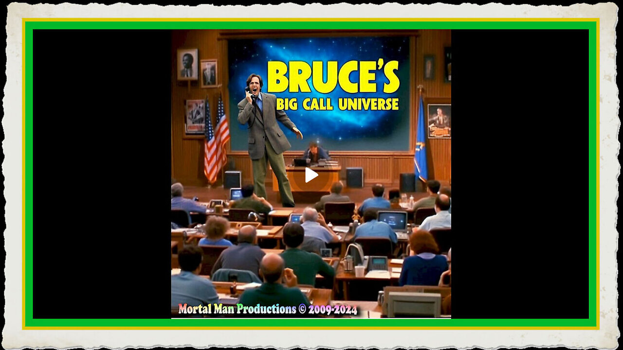 Bruces Big Call Universe [11-20-2025]