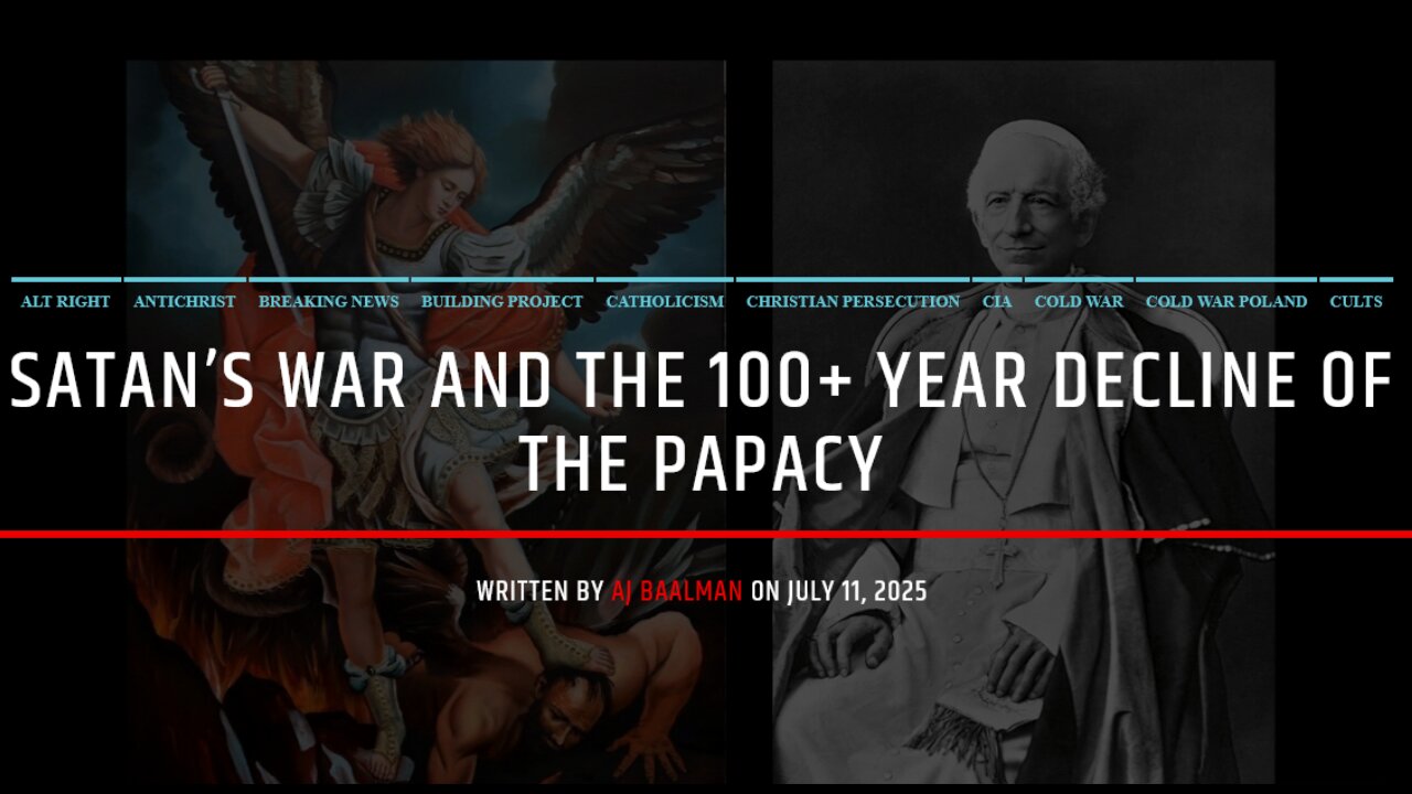 Satans War and The 100+ Year Downfall Of The Papacy