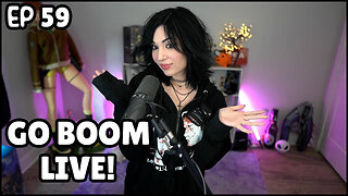 Go Boom Live Ep 59!