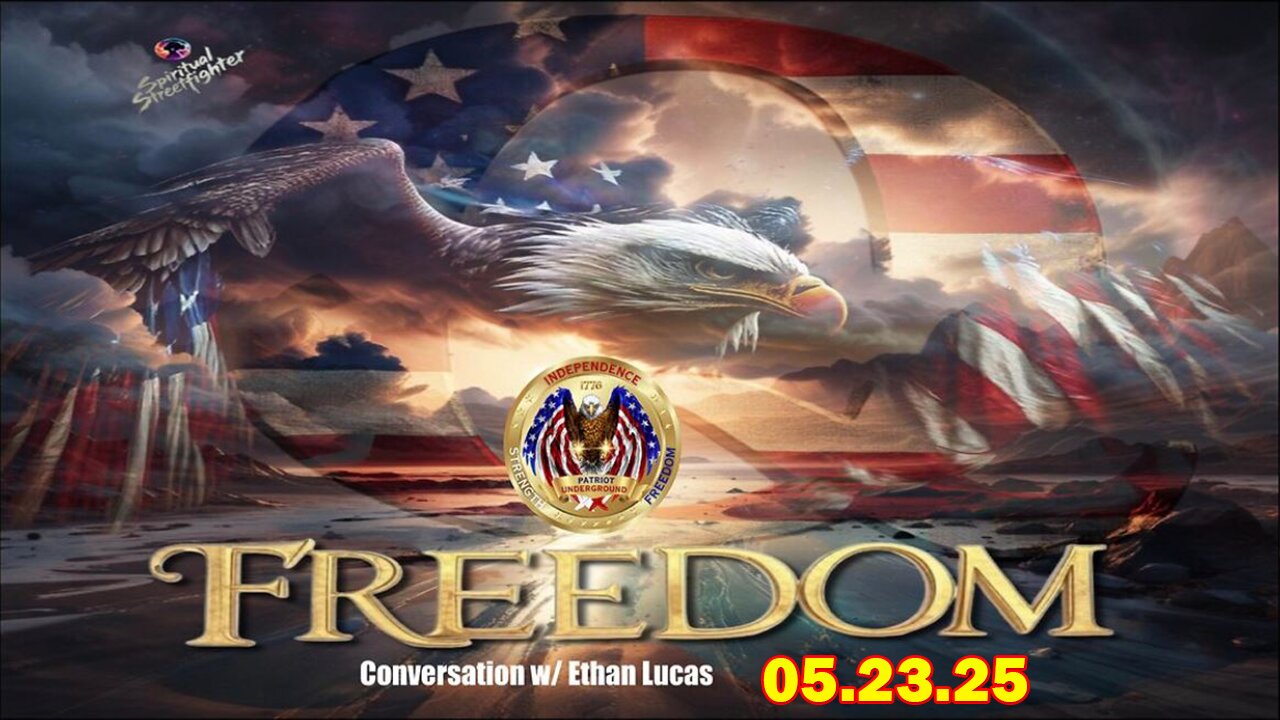 Patriot Underground BIG Intel May 23: Important Update By Patriot Underground & Ethan Lucas