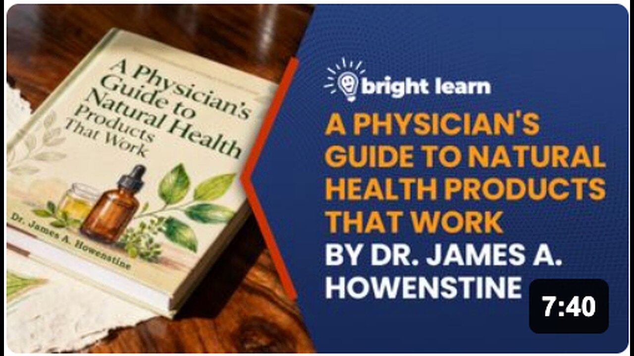 BrightLearn - A Physicians Guide to Natural Health Products That Work by Dr. James A. Howenstine