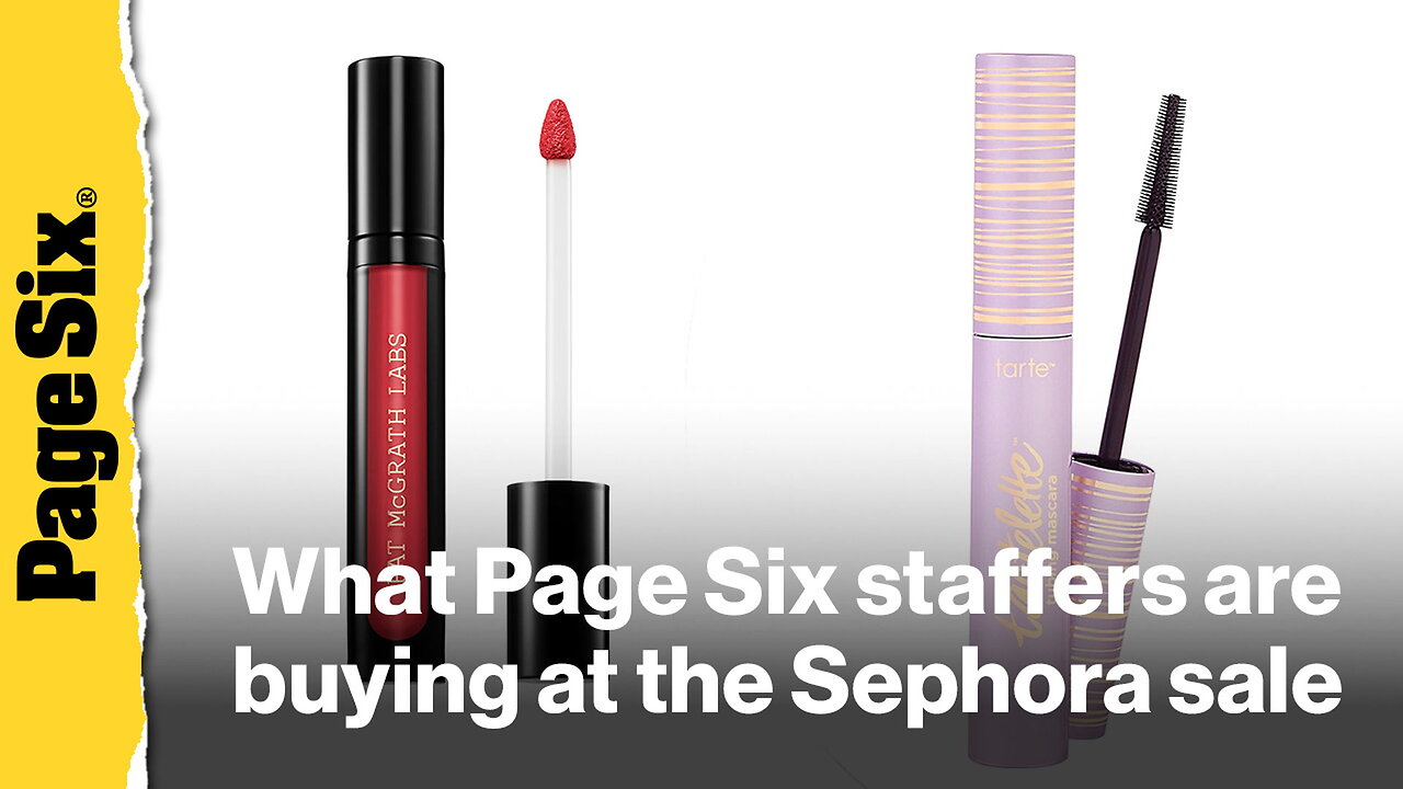 Heres what Page Six staffers are buying at the Sephora sale