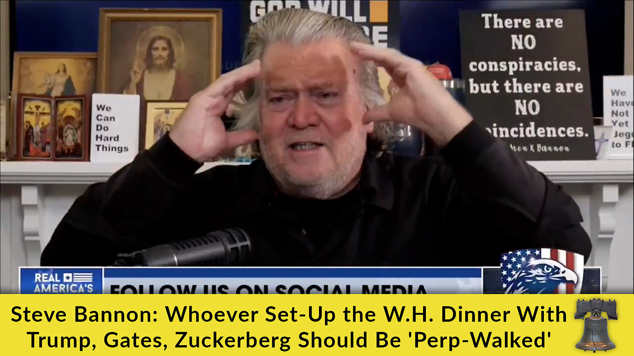 Steve Bannon: Whoever Set-Up the W.H. Dinner With Trump, Gates, Zuckerberg Should Be Perp-Walked