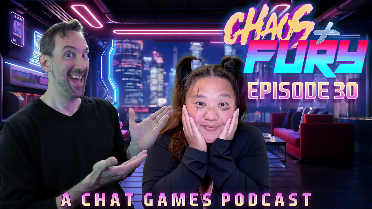 CHAOS & FURY | Episode 30: Ferret Treats Are For Closers (Edited Replay)
