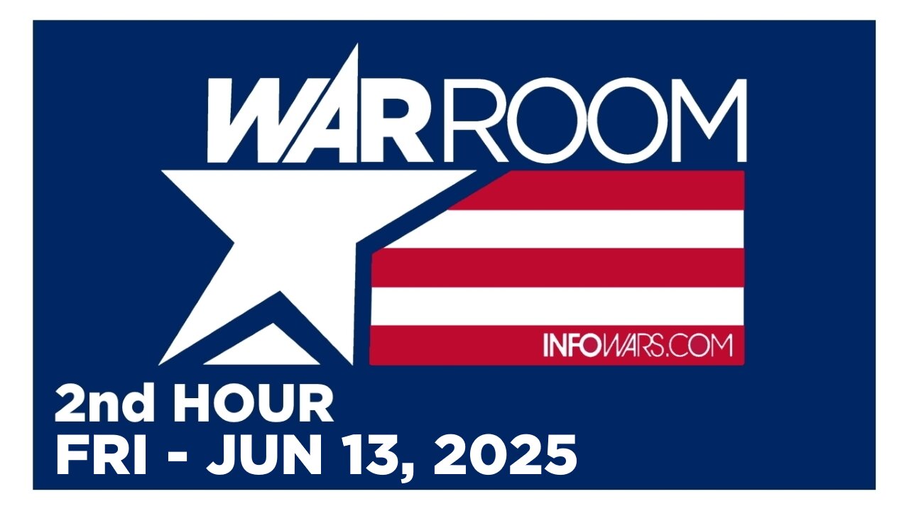WAR ROOM [2 of 3] Friday 6/13/25 • FULL-SPECTRUM - News, Calls, Reports & Analysis • Infowars
