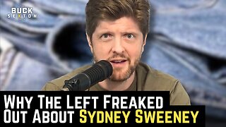Why The Left Freaked Out About Sydney Sweeney