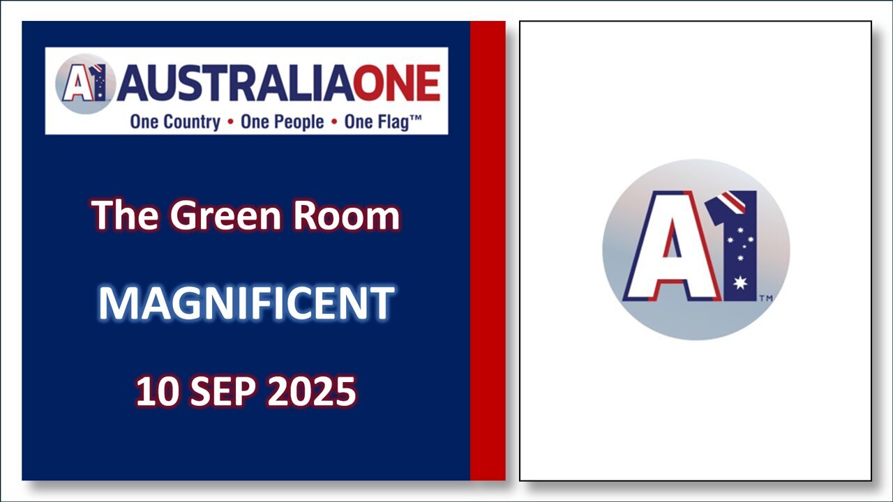 AustraliaOne Party (GR) - Magnificent (10 September 2025)