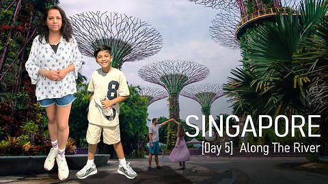 [Day 5 - Singapore] Along The River