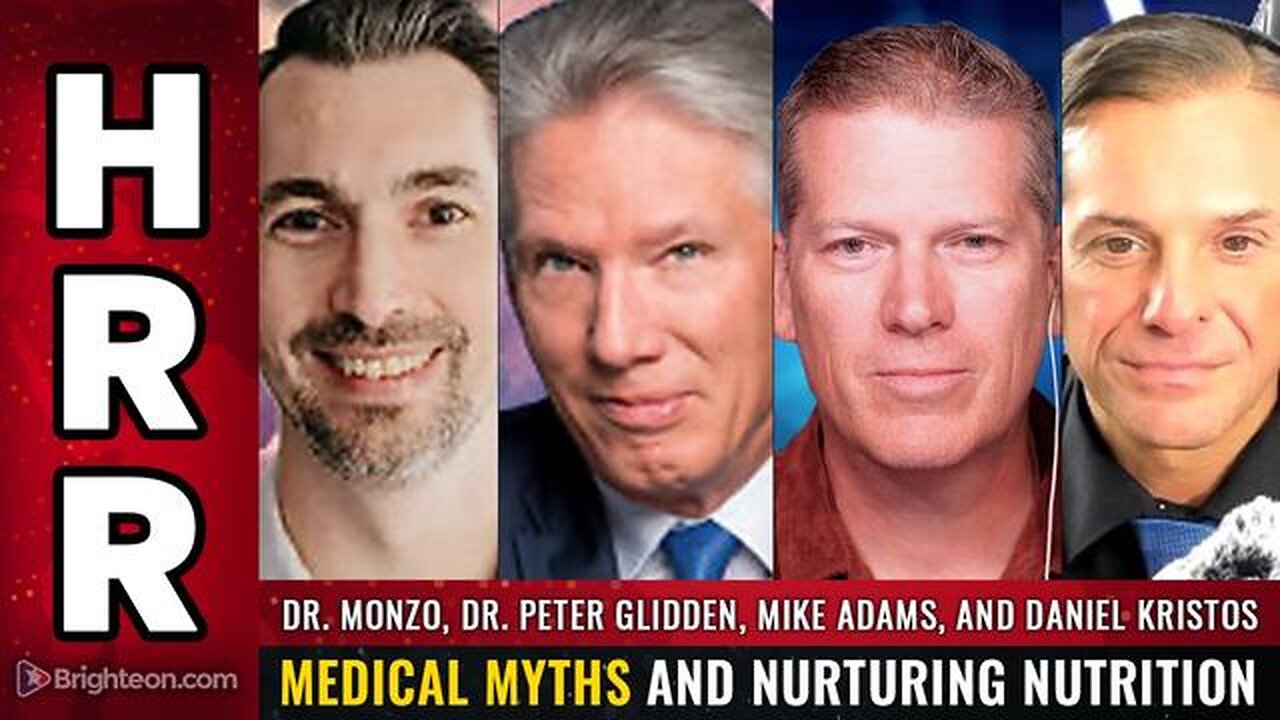 Dr. Peter Glidden, Dr. Monzo, and Mike Adams: Medical Myths and Nurturing Nutrition