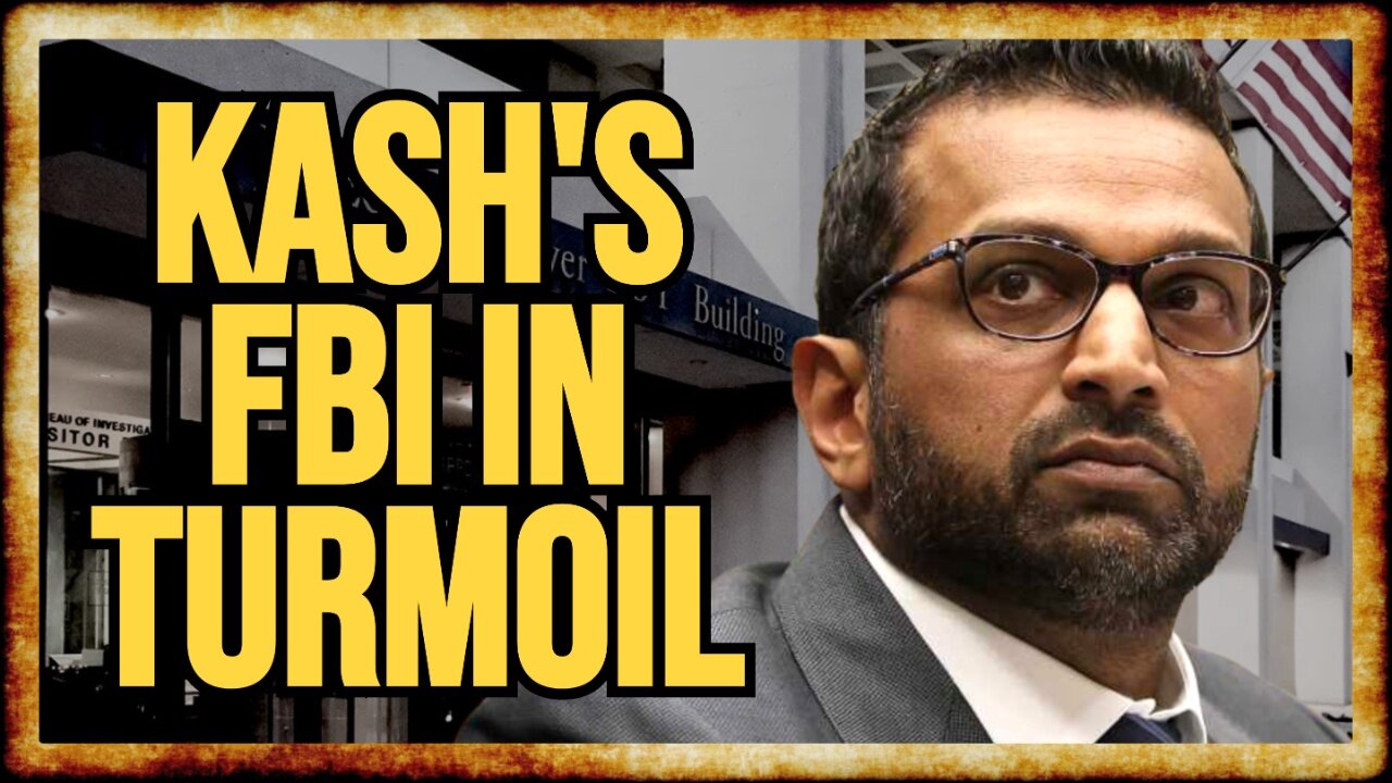 HILARIOUS Report Details Kash Patels FBI in DISARRAY