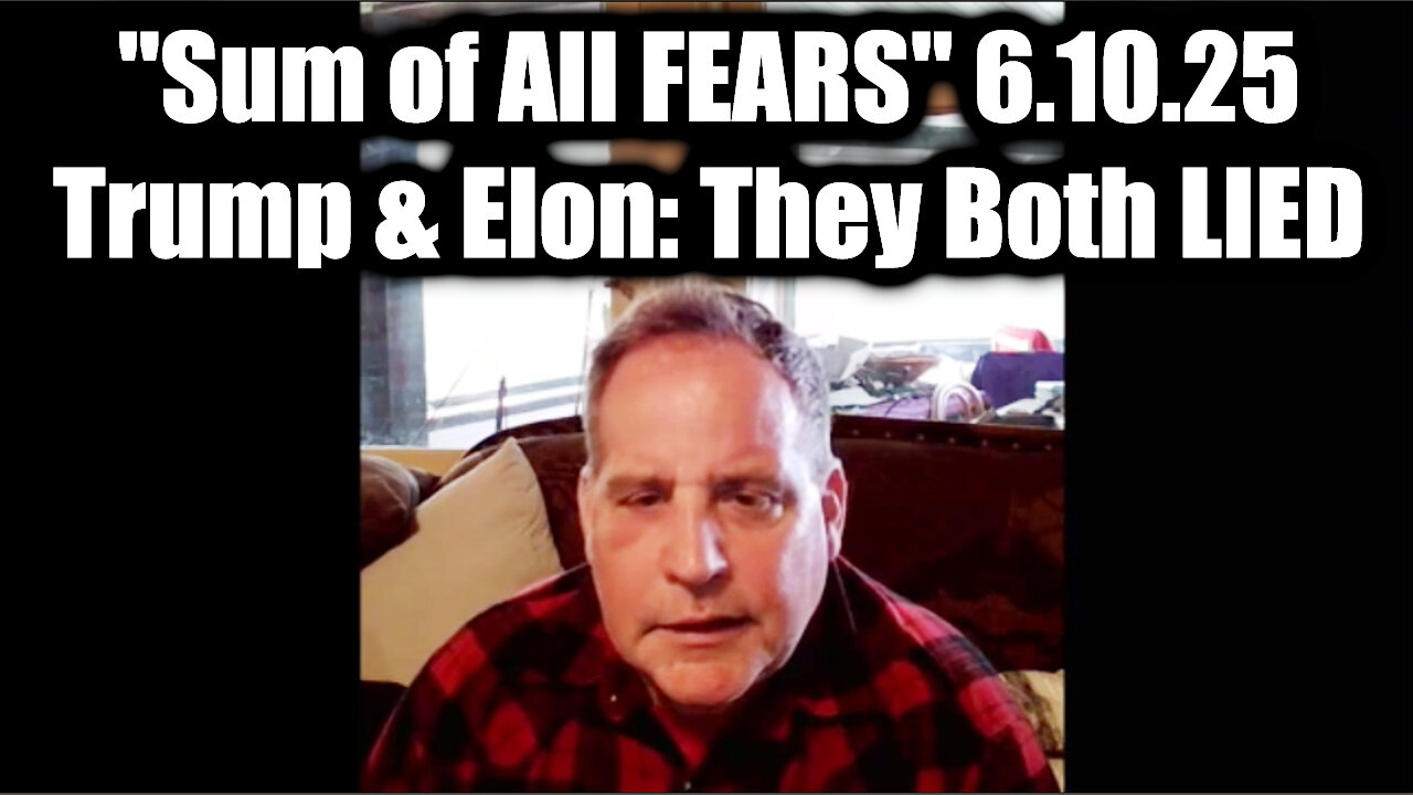 Benjamin Fulford Sum of All FEARS 6.10.25 - Trump & Elon: They Both LIED