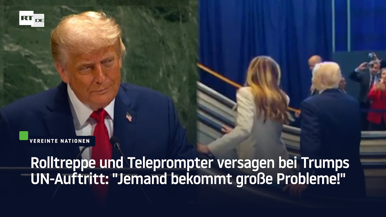 Rolltreppe und Teleprompter versagen bei Trumps UN-Auftritt: Jemand bekommt große Probleme