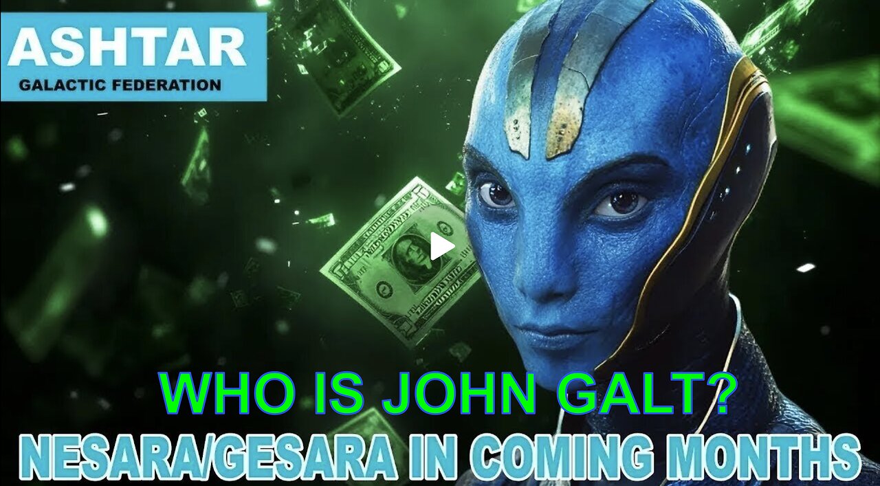 BREAKING: This Is EXCITING News For GFL... | ASHTAR - NESARA in coming months. WHO IS JOHN GALT?