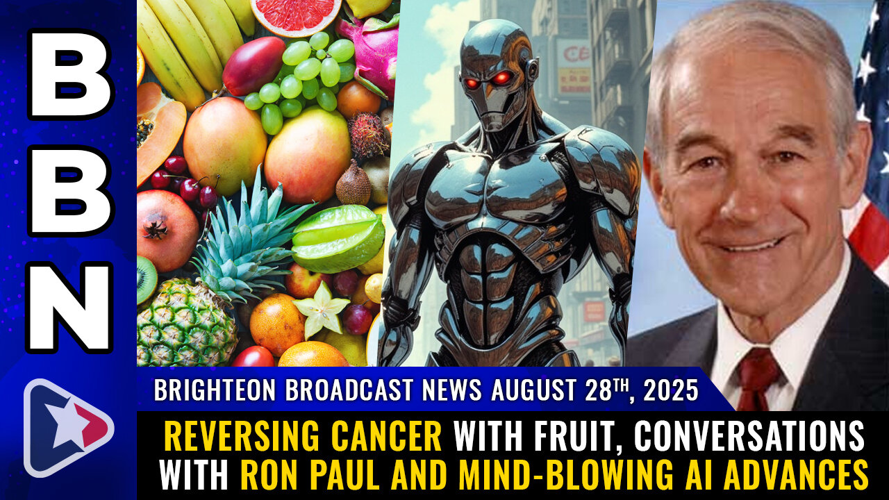 BBN, Aug 28, 2025 - Reversing cancer with FRUIT, conversations with RON PAUL...