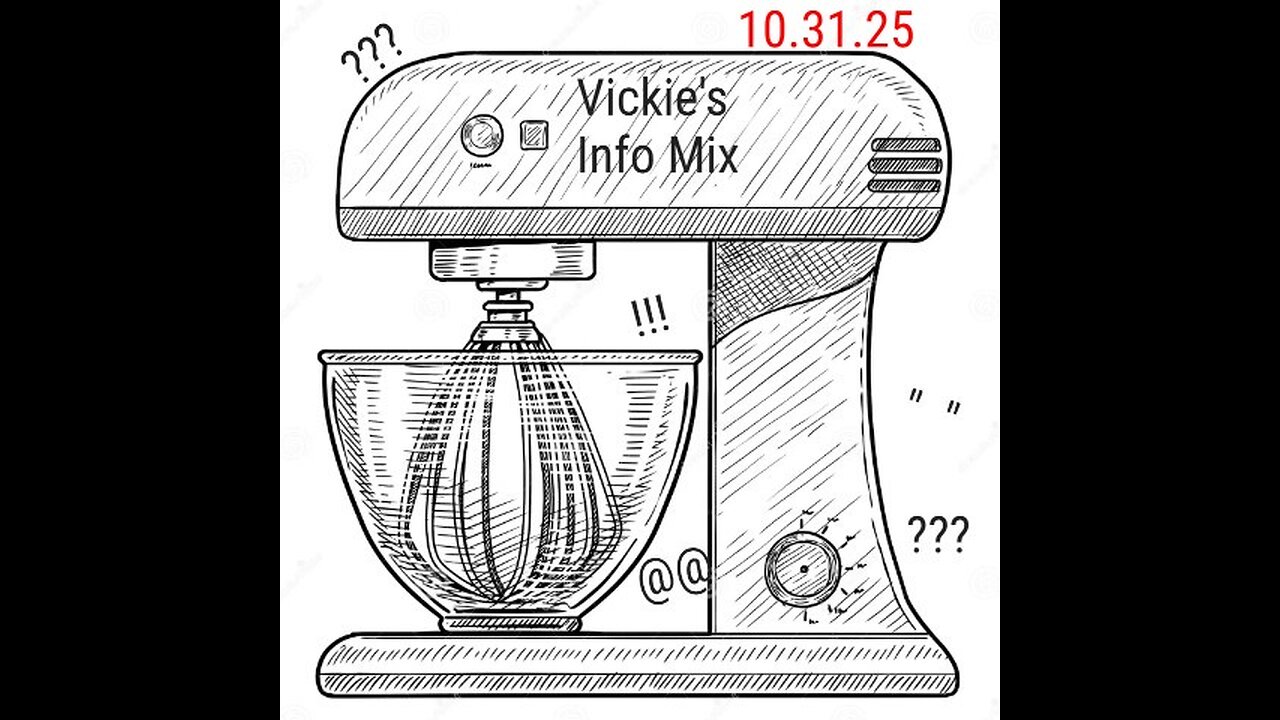 Vickies Info Mix 10.31.25