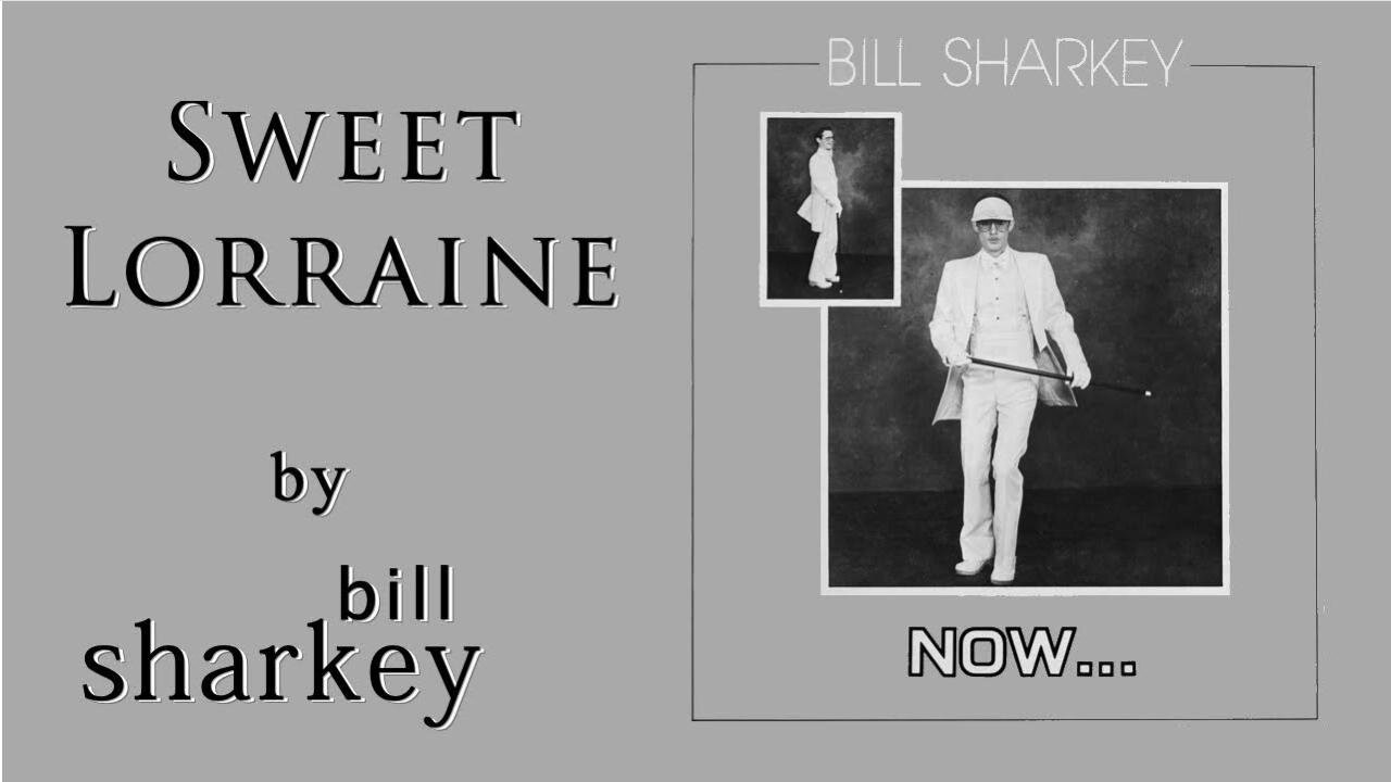 Bill Sharkey - 03. Sweet Lorraine