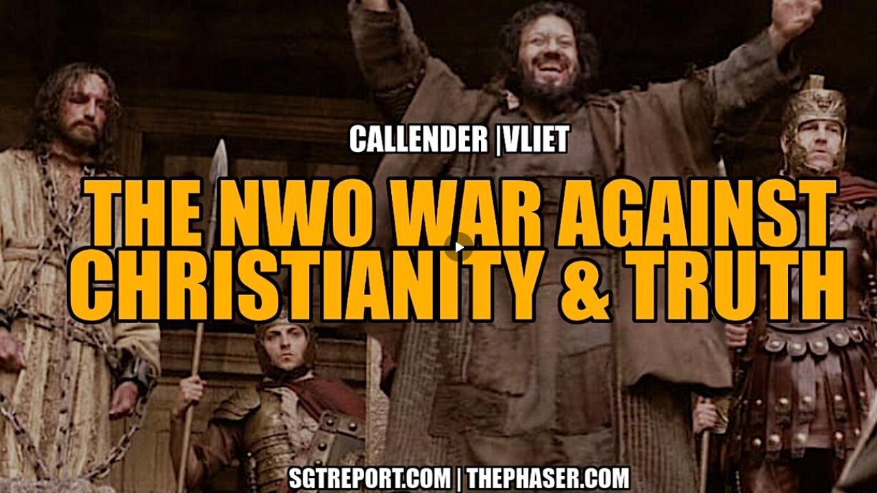 THE NWO WAR AGAINST CHRISTIANITY & TRUTH w/ Dr Lee Vliet & Attorney Todd Callender on SGT Report