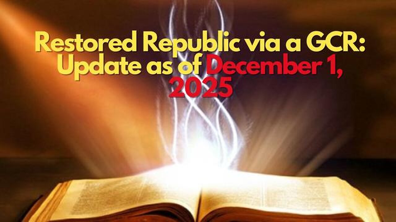 Restored Republic via a GCR Update as of December 1, 2025