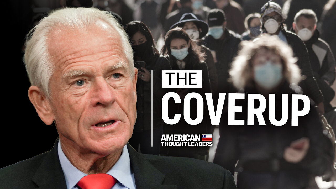 How the COVID Narrative Was Manipulated from the Beginning | Peter Navarro thumbnail