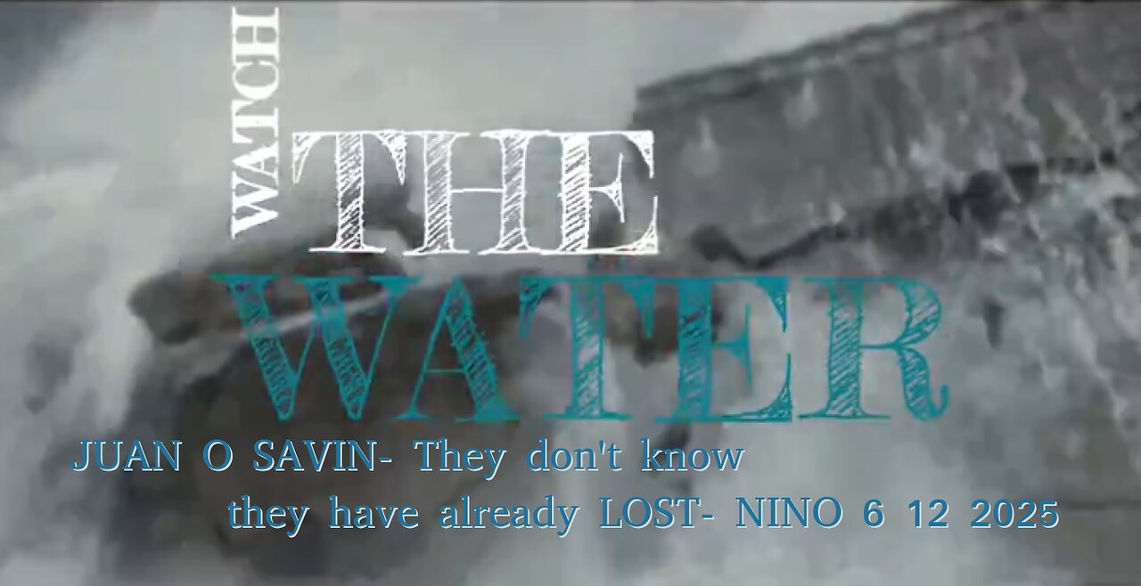 JUAN O SAVIN- They dont know they have already LOST- NINO 6 12 2025