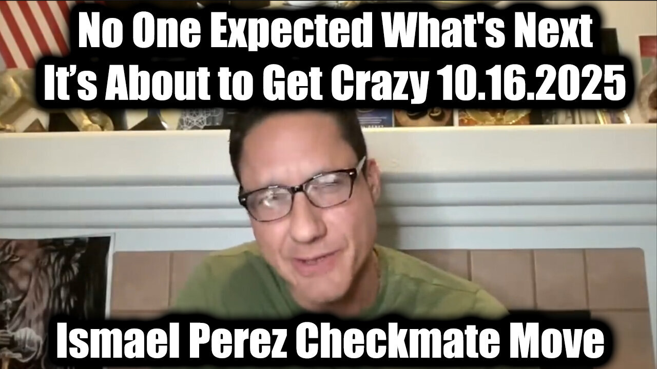 Ismael.Perez: Whats NEXT? 10.16.25