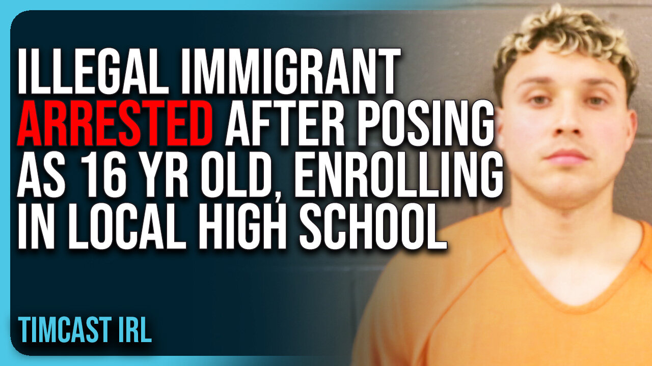 Illegal Immigrant ARRESTED After POSING As 16, ENROLLING In Local High School