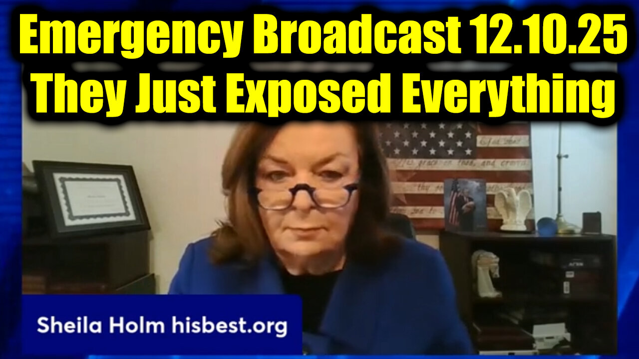 Sheila Holm Emergency Broadcast 12.10.25 - They Just Exposed Everything