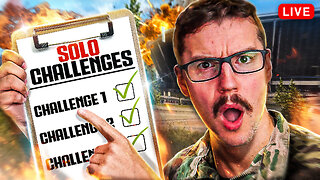 Solo Challenges ALL DAY