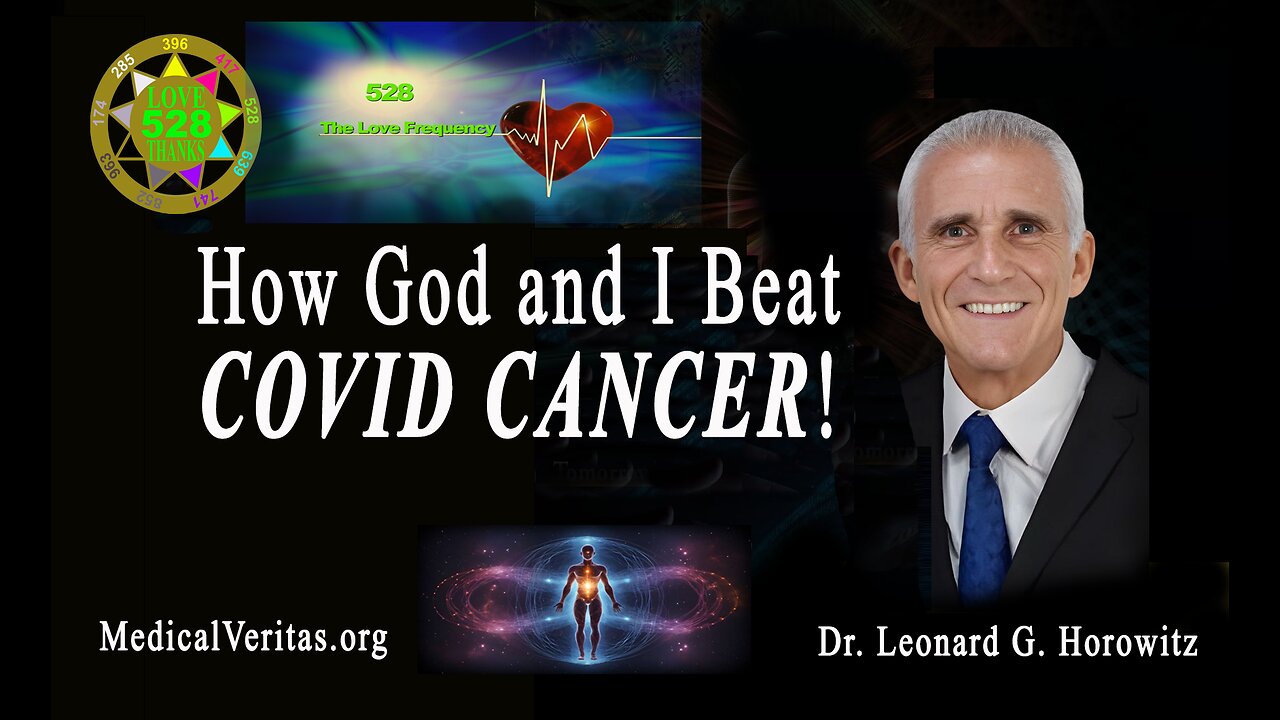 SGT Report: Dr. Leonard G. Horowitz Interview on How God and I Beat COVID CANCER!