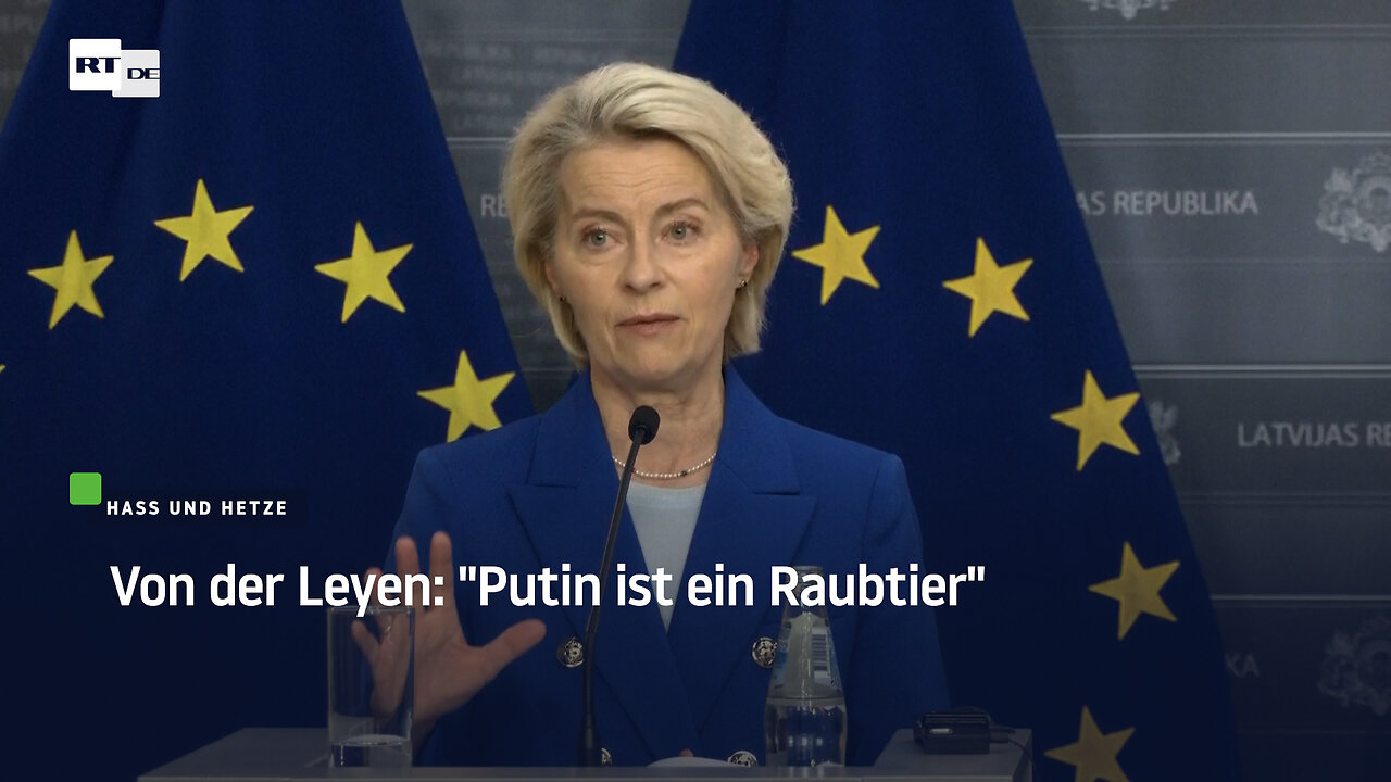 Von der Leyen: Putin ist ein Raubtier