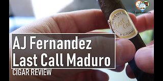 AJ Fernandez Last Call Maduro - CIGAR REVIEWS by CigarScore