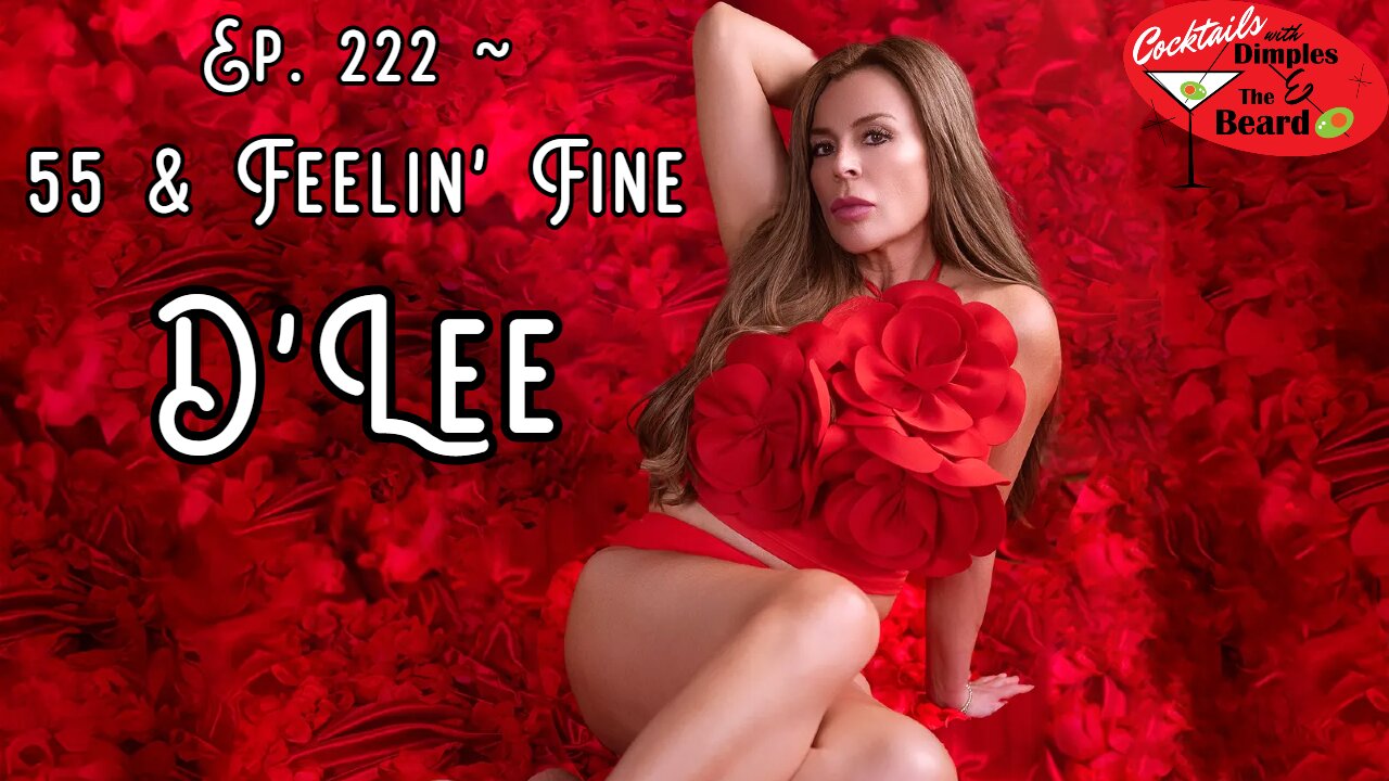 55 & Feelin Fine ~ DLee | Ep. 222